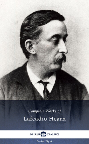 Complete Works of Lafcadio Hearn