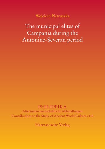 The Municipal Elites of Campania During the Antonine-Severan Period