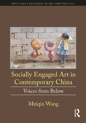 Socially Engaged Art in Contemporary China: Voices from Below