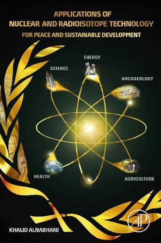 Applications of Nuclear and Radioisotope Technology: For Peace and Sustainable Development