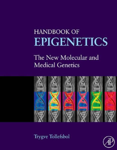 Handbook of Epigenetics: The New Molecular and Medical Genetics