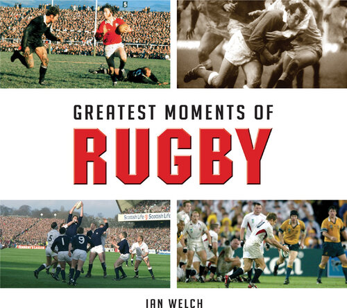 Greatest Moments of Rugby