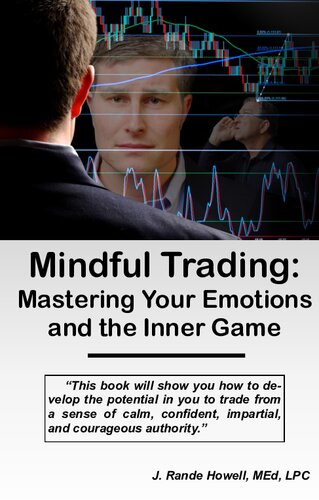 Mindful Trading: Mastering Your Emotions and the Inner Game