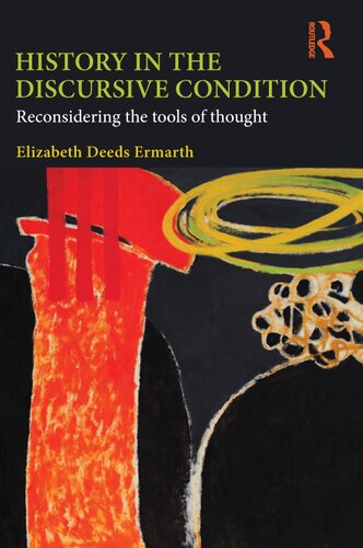 History in the Discursive Condition: Reconsidering the Tools of Thought