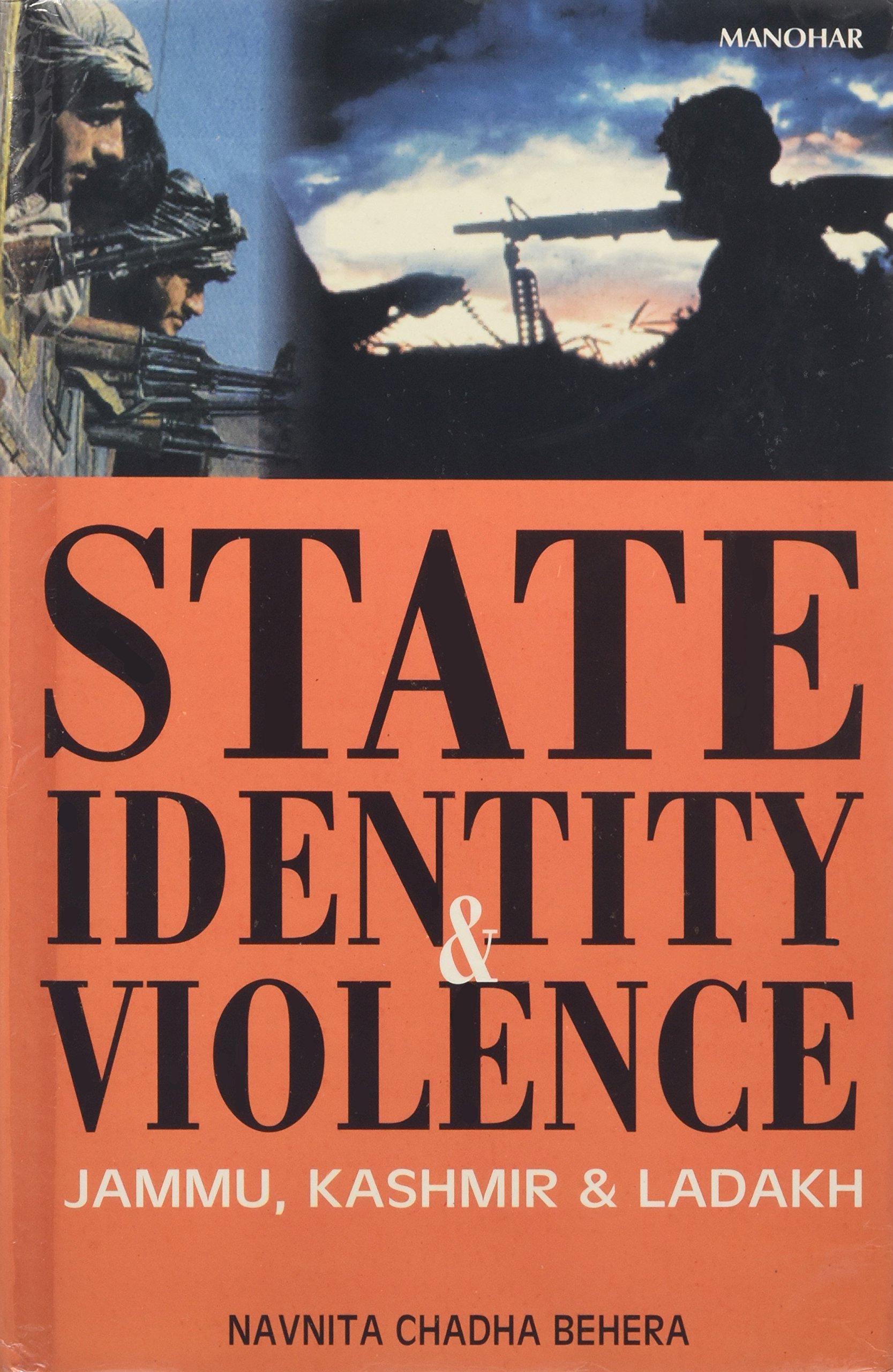 State, Identity and Violence: Jammu, Kashmir and Ladakh