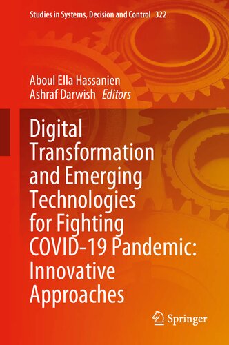 Digital Transformation and Emerging Technologies for Fighting COVID-19 Pandemic: Innovative Approaches (Studies in Systems, Decision and Control, 322)