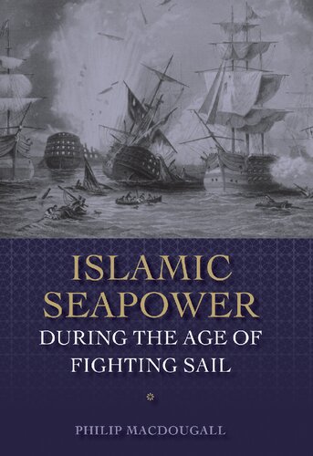 Islamic Seapower during the Age of Fighting Sail