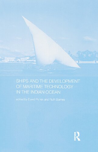 Ships and the Development of Maritime Technology on the Indian Ocean