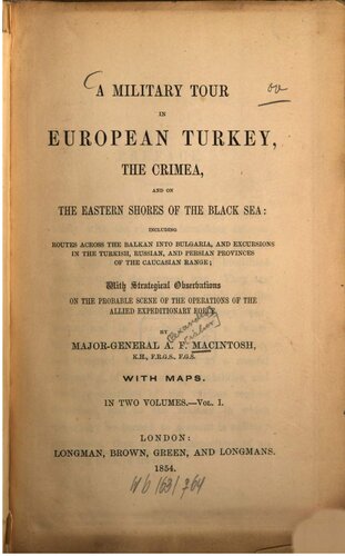 A Military tour in European Turkey, the Crimea, and on the eastern shores of the Black Sea ... : with strategical observations on the probable scene of the operations of the allied expeditionary force