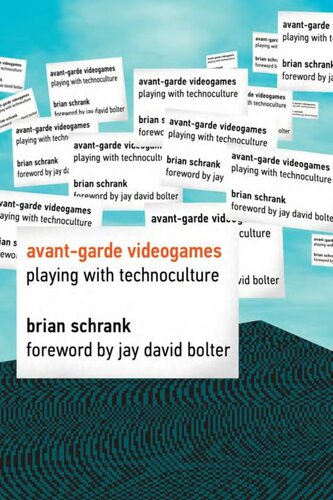 Avant-garde Videogames: Playing with Technoculture