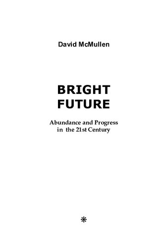 Bright Future: abundance and progress in the 21st century