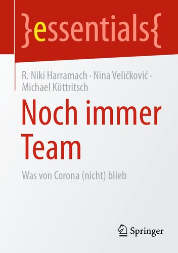 Noch immer Team: Was von Corona (nicht) blieb (essentials) (German Edition)