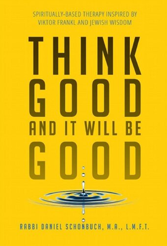 Think Good and It Will Be Good: Spiritually-Based Therapy Inspired by Viktor Frankl and Jewish Wisdom