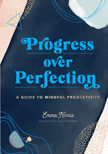 Progress Over Perfection: A Guide to Mindful Productivity