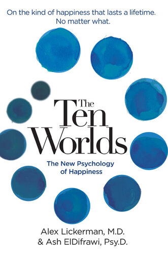 The Ten Worlds: The New Psychology of Happiness