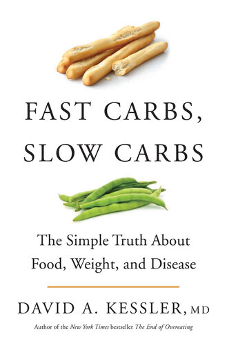 Fast Carbs, Slow Carbs: The Truth About Weight, Why We're Sick, and How to Stay Alive