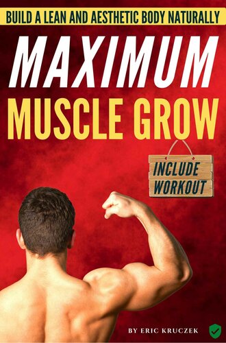 MAXIMUM Muscle Growth: Build a Lean & Aesthetic Body Naturally