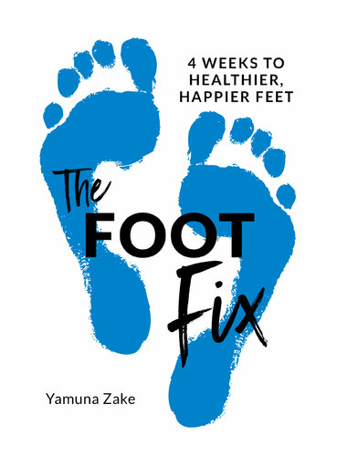 The foot fix 4 weeks to healthier, happier feet