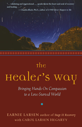 The Healer's Way: Bringing Hands-On Compassion to a Love-Starved World