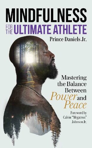 Mindfulness for the Ultimate Athlete: Mastering the Balance Between Power and Peace