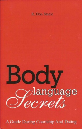 Body Language Secrets: A Guide During Courtship and Dating