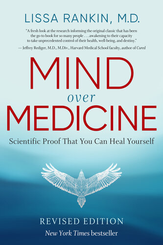 Mind over medicine : scientific proof that you can heal yourself