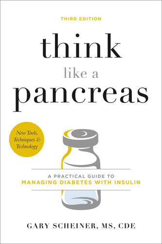 Think like a pancreas : a practical guide to managing diabetes with insulin