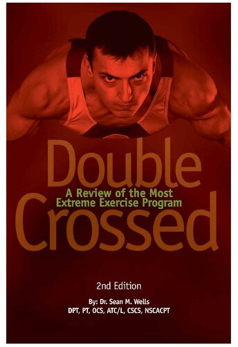 Double Crossed: A Review of the Most Extreme Exercise Program