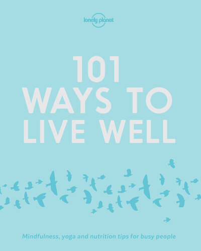 101 Ways to Live Well