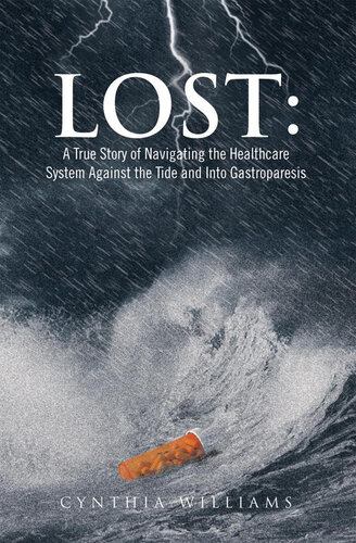 Lost: A True Story of Navigating the Healthcare System Against the Tide and Into Gastroparesis