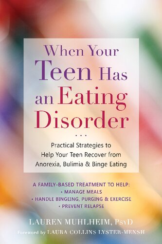 When Your Teen Has An Eating Disorder; Practical Strategies to Help Your Teen Recover from Anorexia, Bulimia & Binge Eating