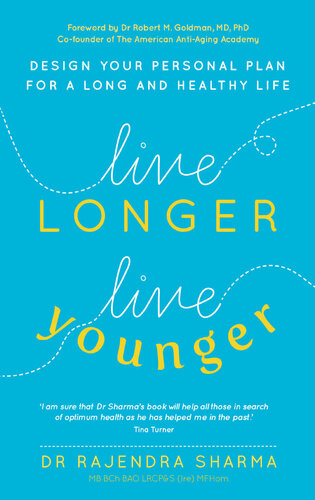 Live Longer, Live Younger: Design Your Personal Plan for a Long and Healthy Life