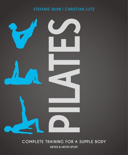 Pilates : complete training for a supple body