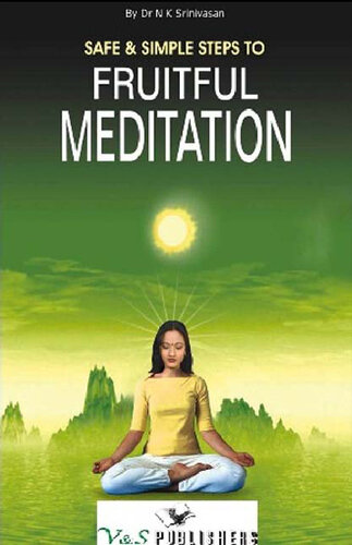 Safe & simple steps to fruitful meditation