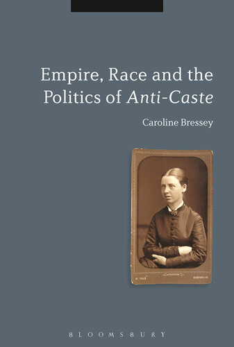 Empire, Race and the Politics of Anti-Caste