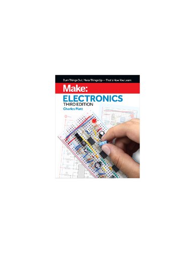 Make: Electronics: Learning by Discovery: A hands-on primer for the new electronics enthusiast