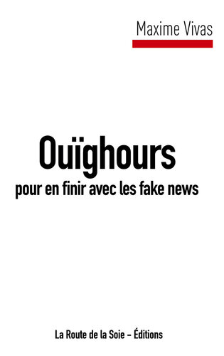 Ouïghours, pour en finir avec les fake news