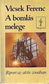 A bomlás melege