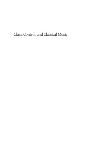 Class, Control, and Classical Music