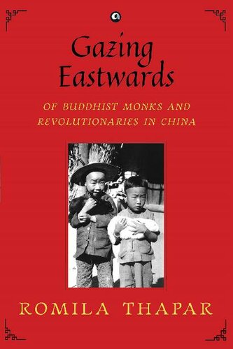 Gazing Eastwards: Of Buddhist Monks and Revolutionaries in China