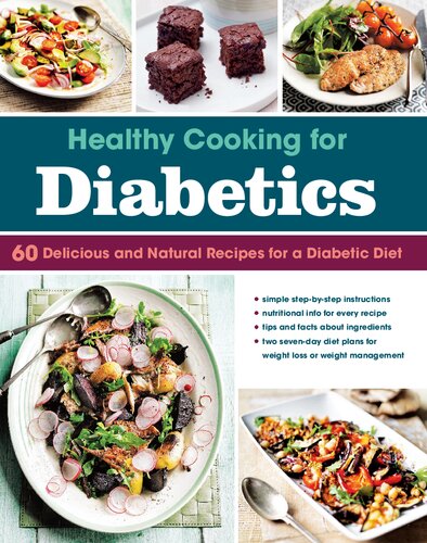 Healthy Cooking for Diabetics Cookbook: Delicious and Natural Recipes for a Diabetic Diet