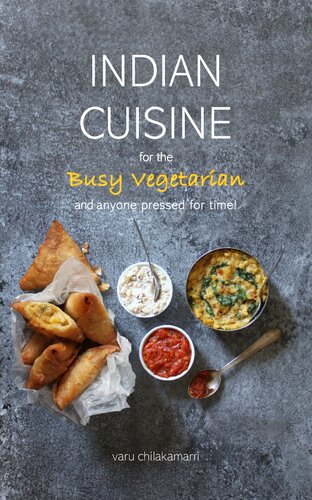 Indian Cuisine for the Busy Vegetarian