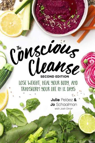 The Conscious Cleanse, Second Edition: Lose Weight, Heal Your Body, and Transform Your Life in 14 Days