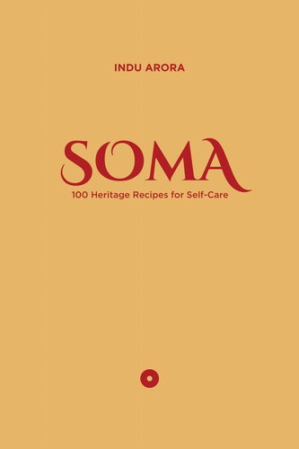 SOMA;100 HERITAGE RECIPES FOR SELF-CARE