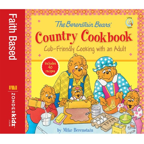 The Berenstain Bears' country cookbook : cub-friendly cooking with an adult