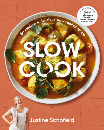 The Slow Cook: 80 modern  delicious slow-cooked recipes