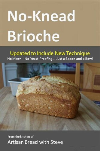 No-Knead Brioche: From the Kitchen of Artisan Bread with Steve