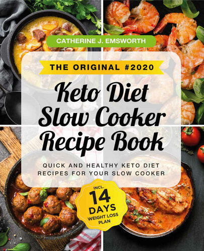 The Original #2020 Keto Diet Slow Cooker Recipe Book: Quick and Healthy Keto Diet Recipes for Your Slow Cooker incl. 14 Days Weight Loss Plan