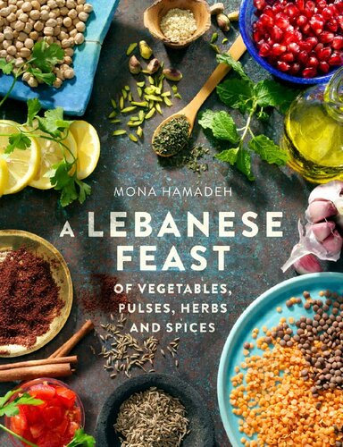 A Lebanese feast of vegetables, pulses, herbs and spices