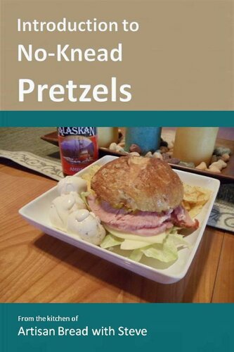 Introduction to No-Knead Pretzels: From the kitchen of Artisan Bread with Steve